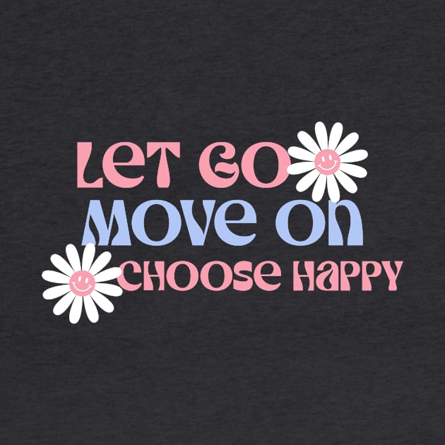 Choose Happy by NewenergyDesign